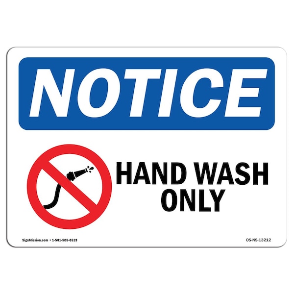 OSHA Notice Sign, Hand Wash Only With Symbol, 10in X 7in Aluminum, 7" W, 10" L, Landscape